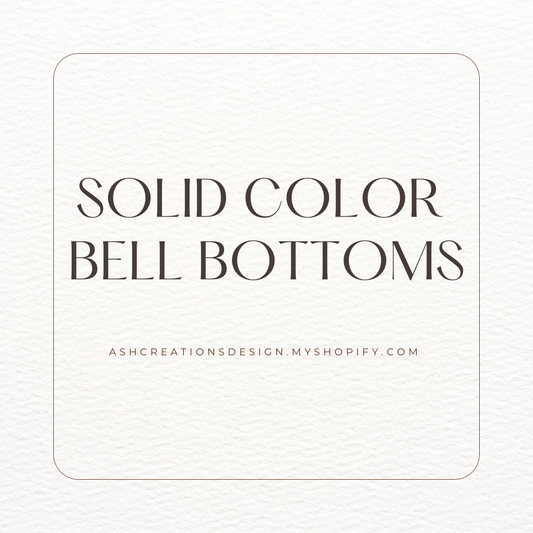 Bell bottoms- Solid Color